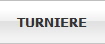 TURNIERE